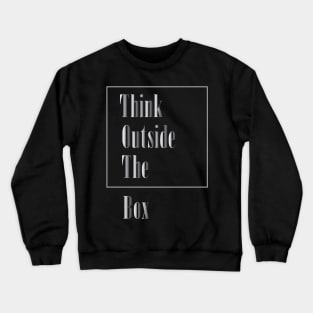 Think Outside The Box Crewneck Sweatshirt